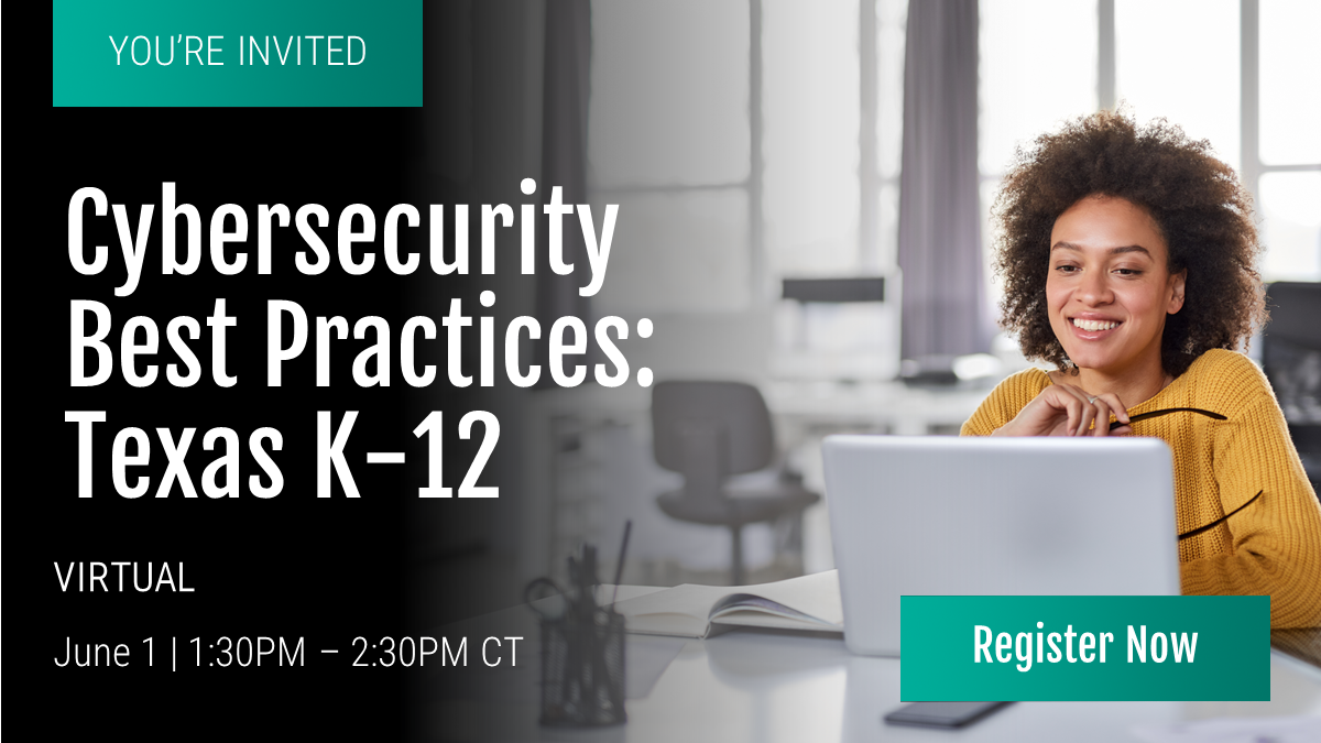 Cybersecurity Best Practices: Texas K-12