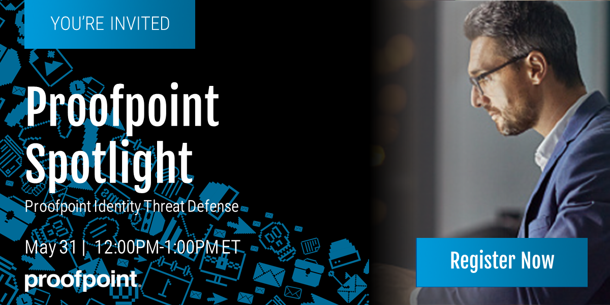 Proofpoint Spotlight: Introduction to Proofpoint Identity Threat Defense