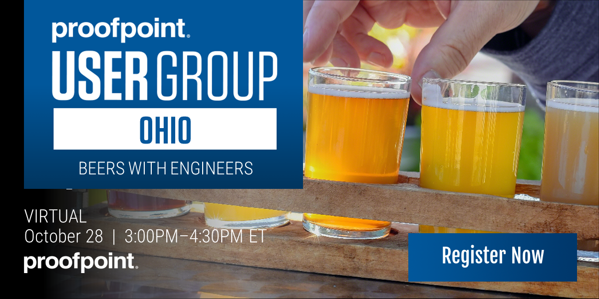 Virtual Ohio Proofpoint User Group: Beers with Engineers